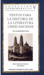 Textos para la historia de la literatura chihuahuense
