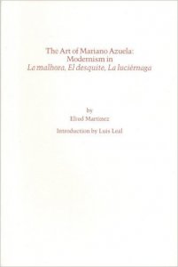 The art of Mariano Azuela : modernism in La malhora, El desquite, La luciérnaga