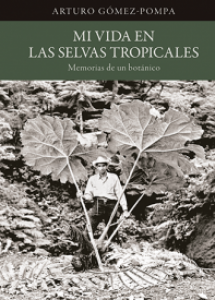 Mi vida en las selvas tropicales : memorias de un botánico