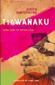 Tiawanaku : poemas de la Madre Coqa = Tiawanaku : poems of The Mother Coqa
