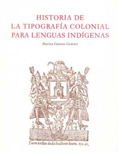 Historia de la tipografía colonial para lenguas indígenas
