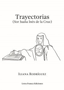 Trayectorias : Sor Juana Inés de la Cruz