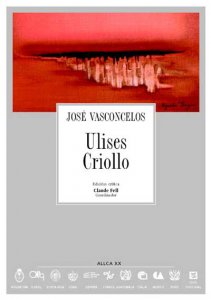 Ulises criollo : vida del autor escrita por el mismo