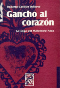 Gancho al corazón: la saga del Maromero Páez