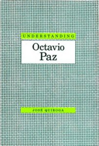 Understanding Octavio Paz