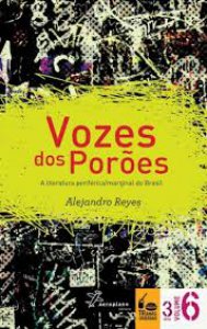 Vozes dos Porões : literatura periférica/marginal no Brasil
