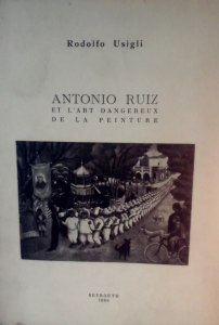 Antonio Ruiz et l'art dangeroux de la peinture