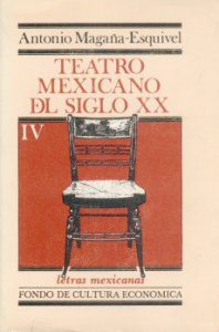 Teatro mexicano del siglo XX, IV