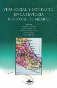 Vida social y cotidiana en la historia regional de México