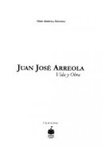 Juan José Arreola : vida y obra