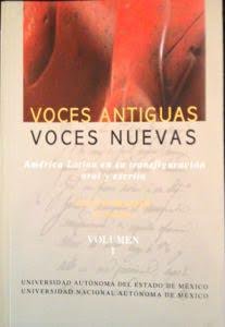 Voces antiguas, voces nuevas : América Latina en su transfiguración oral y escrita