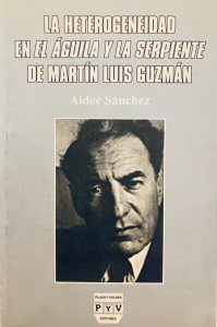 La heterogeneidad en El águila y la serpiente de Martín Luis Guzmán