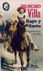 Pancho Villa, rayo y azote