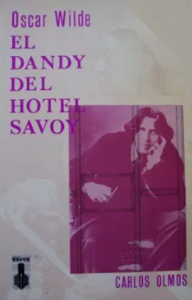 Oscar Wilde : el dandy del Hotel Savoy