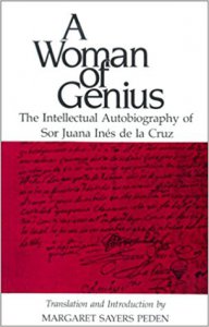 A woman of genius : the intellectual autobiography of Sor Juana Inés de la Cruz