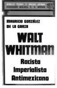 Walt Whitman : racista imperialista antimexicano