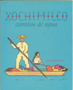 Xochimilco : caminos de agua