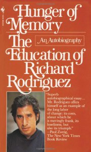 Hunger of memory : the education of richard rodriguez : an autobiography