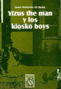 Yízus the man y los kiosko boys
