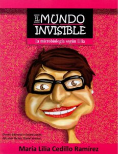El Mundo Invisible : la microbiología según Lilia