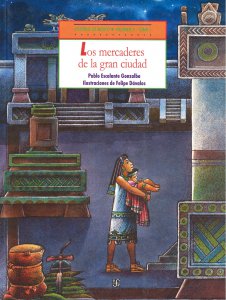 México precolombino : Los mercaderes de la gran ciudad ; Las visiones de Yax-Pac