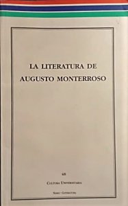 La literatura de Augusto Monterroso
