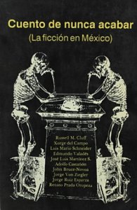 Cuento de nunca acabar : la ficción en México