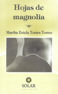 Hojas de Magnolia - Detalle de la obra - Enciclopedia de la Literatura en  México - FLM - CONACULTA