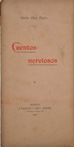 Cuentos nerviosos - Detalle de la obra - Enciclopedia de la Literatura en  México - FLM - CONACULTA