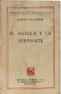 El águila y la serpiente - Detalle de la obra - Enciclopedia de la  Literatura en México - FLM